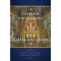 A Catholic Engagement with Latter-Day Saints