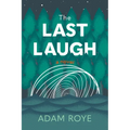 The Last Laugh: A Novel