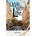 The Urban Monastic Way of Life