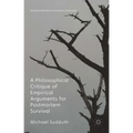 A Philosophical Critique of Empirical Arguments for Postmortem Survival