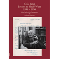C.G. Jung: Letters to Hedy Wyss (1936 - 1956): Edited and with a Commentary by Andreas Schweizer