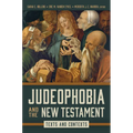 Judeophobia and the New Testament: Texts and Contexts