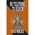 No Telephone to Heaven