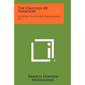The Calculus of Variation: Lectures on Applied Mathematics, V2