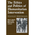 Ethics and Politics of Humanitarian Intervention
