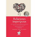 Relaciones imperfectas: Antología de escritores hispanos en los Estados Unidos