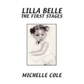 Lilla Belle the First Stages