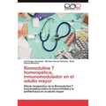 Biomodulina T Homeopatica, Inmunomodulador En El Adulto Mayor