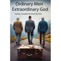 Ordinary Men Extraordinary God