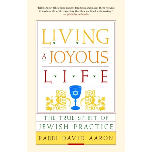 Living a Joyous Life: The True Spirit of Jewish Practice