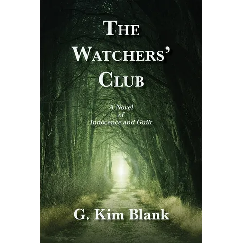 The Watchers' Club: A Novel of Innocence and Guilt