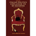 Italian politics explained to my daughter: How to gain seats of power in Italy