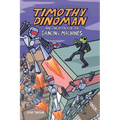 Timothy Dinoman and the Attack of the Dancing Machines: Book 2