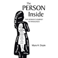 The Person Inside: This Woman's Journey to Wholeness