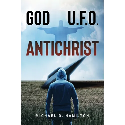 God; U.F.O.; Antichrist