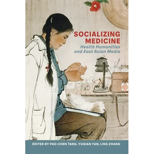 Socializing Medicine: Health Humanities and East Asian Media