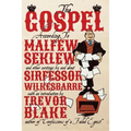 The Gospel According to Malfew Seklew: and Other Writings By and About Sirfessor Wilkesbarre