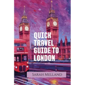 Quick Travel Guide to London