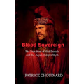 Blood Sovereign: The True Story of Vlad Dracula and the Aryan Vampire Myth