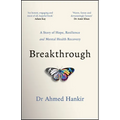 Breakthrough: A Story of Hope, Resilience and Mental Health Recovery
