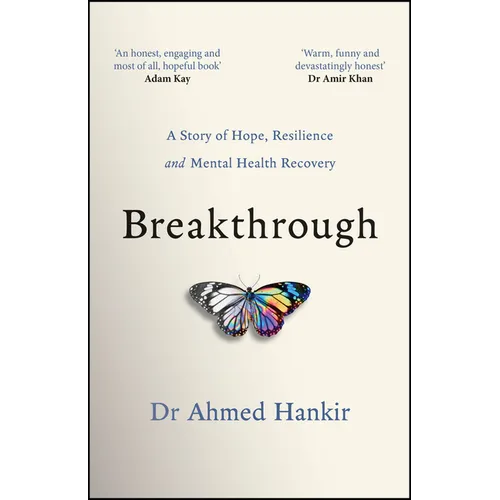 Breakthrough: A Story of Hope, Resilience and Mental Health Recovery