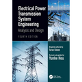 Electrical Power Transmission System Engineering: Analysis and Design