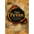 The Fever: The Most Fatal Plague in American History
