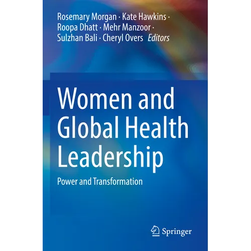 Women and Global Health Leadership: Power and Transformation