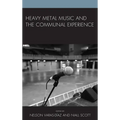 Heavy Metal Music and the Communal Experience