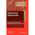 Rediscovering Apprenticeship: Research Findings of the International Network on Innovative Apprenticeship (INAP)