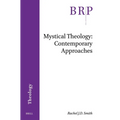 Mystical Theology: Contemporary Approaches