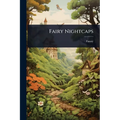 Fairy Nightcaps
