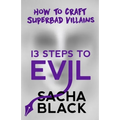 13 Steps to Evil: How to Craft Superbad Villains