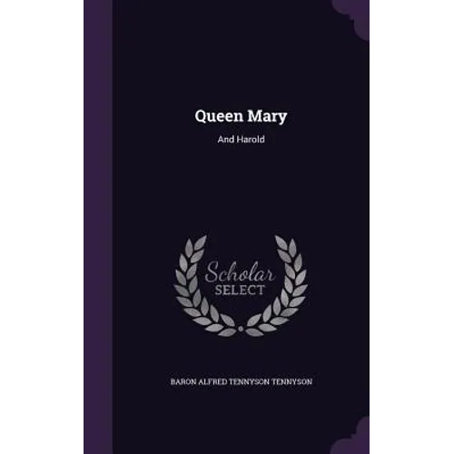 Queen Mary: And Harold