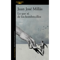 Lo Que Sé de Los Hombrecillos / What I Know of the Little Men