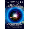 La ley de la Creación: La Ciencia Detrás de Manifestar Tus Deseos