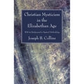 Christian Mysticism in the Elizabethan Age