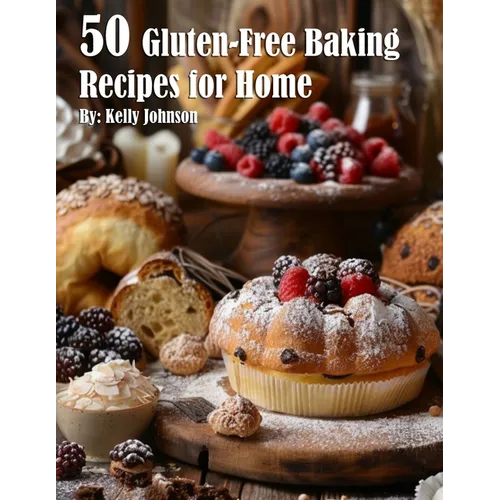 50 Gluten-Free Baking Recipes for Home