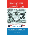 Honest Jeff and Dishonest Abe: A Southern Children's Guide to the Civil War
