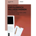 Erfolgreich recherchieren - Altertumswissenschaften und Archäologie
