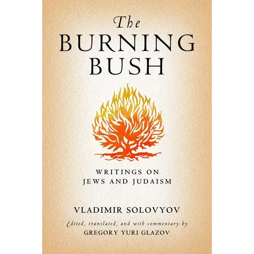 The Burning Bush: Writings on Jews and Judaism