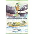 Destiny of the Lizardstone Scepter: A Dragonstone Story, Book IV