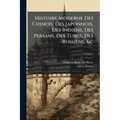 Histoire Moderne Des Chinois, Des Japonnois, Des Indiens, Des Persans, Des Turcs, Des Russiens, &c: Pour Servir De Suite À L'histoire Ancienne De M. R