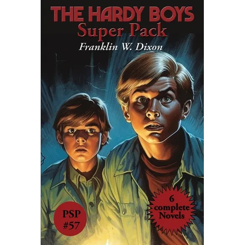 The Hardy Boys Super Pack: The Tower Treasure, the House on the Cliff, the Secret of the Old Mill, the Missing Chums, Hunting for Hidden Gold, th