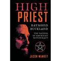 High Priest: Raymond Buckland, the Father of American Witchcraft
