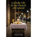 Catholic Life in the Church of England: Good News for Every Body