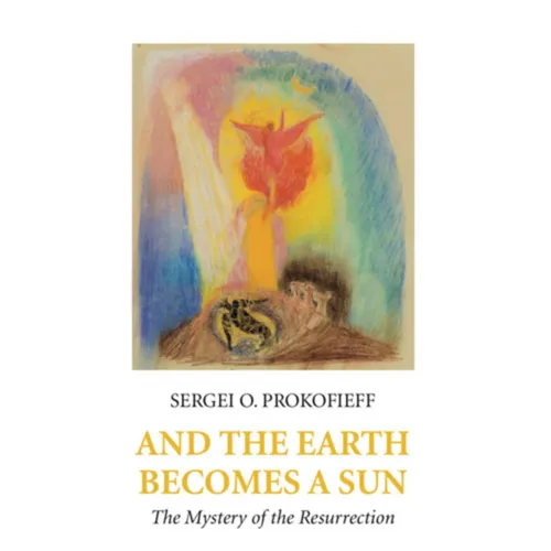 And the Earth Becomes a Sun: The Mystery of the Resurrection