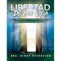 Freedom For Life: The Gateway for Personal Deliverance - A Manual for Deliverance Ministry