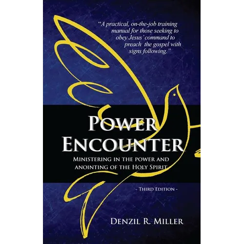 Power Encounter: Ministering in the Power and Anointing of the Holy Spirit