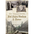 Zol Zayn Shulem I: Family History in the Shadow of the Holocaust